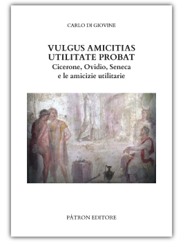 Vulgus amicitias utilitate probat