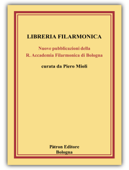 Libreria Filarmonica. Nuove pubblicazioni della R. Accademia Filarmonica di Bologna