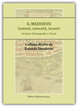 IL MEDIOEVO - Contesti, comunità, incontri. Sezione Monografie e Fonti